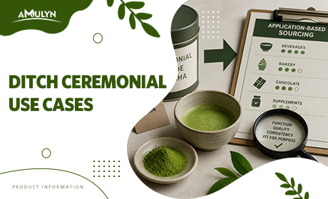 Ceremonial Grade Matcha Is a Marketing Term—Why Application-Based Sourcing Is Smarter for B2B Buyers